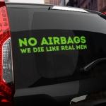 Наклейка NO AIRBAGS we die like real men